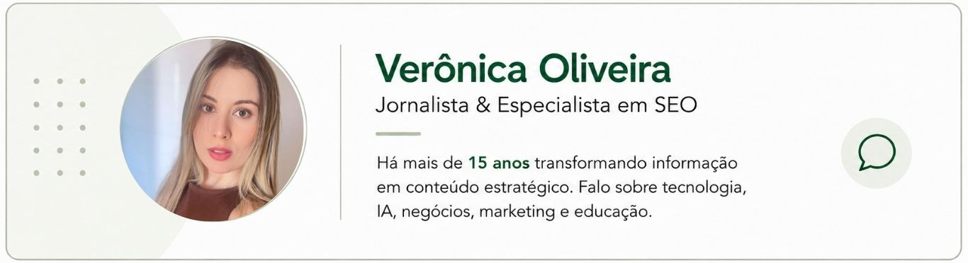 Banner com foto de Verônica Oliveira, jornalista e especialista em SEO, com texto sobre 15 anos de experiência e tema tecnológico.