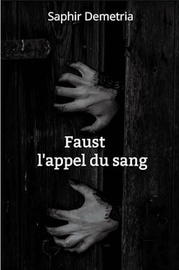 Couverture du livre Faust, l'appel du Sang de Saphir Demetria