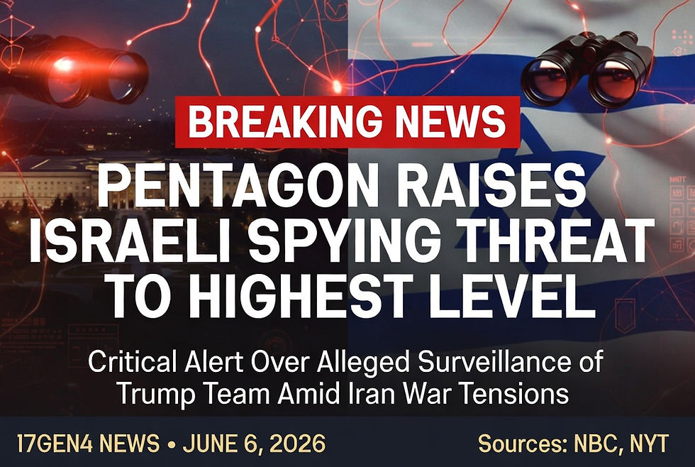 Pentagon Elevates Israeli Spying Threat to 'Critical' Level Over Alleged Surveillance of Trump Officials | 17GEN4 News Exclusive
