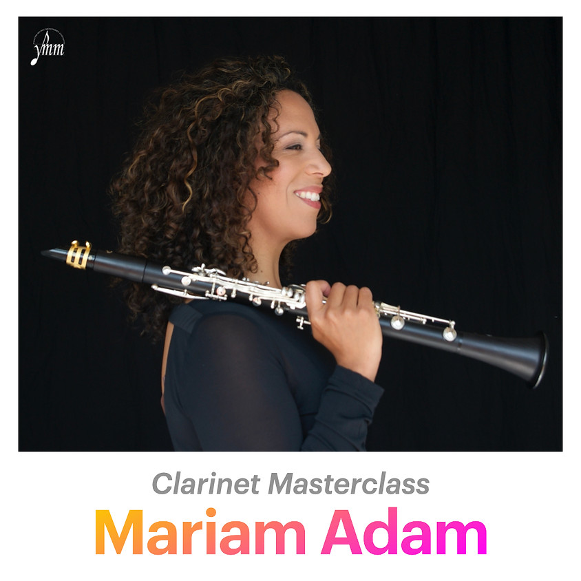 Mariam Adam: Clarinet Masterclass