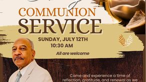 Communion Service Sunday July 12th