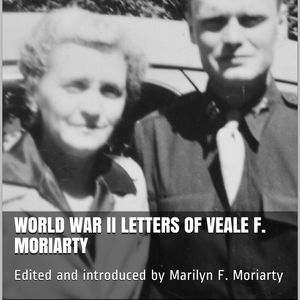World War II Letters of Veale F. Moriarty
