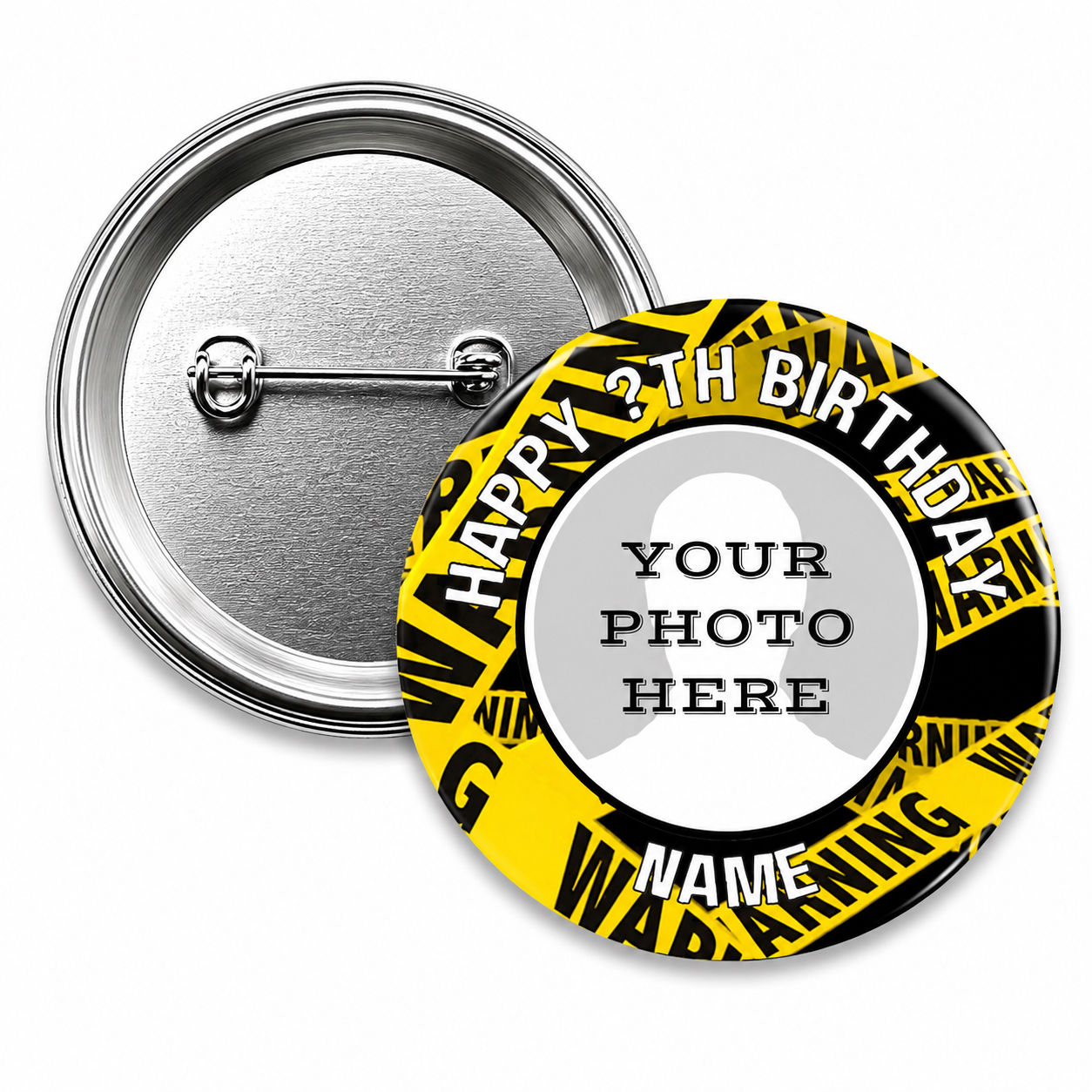 Personalised Warning Tape Photo Birthday Badge 58mm Custom Pin Badge