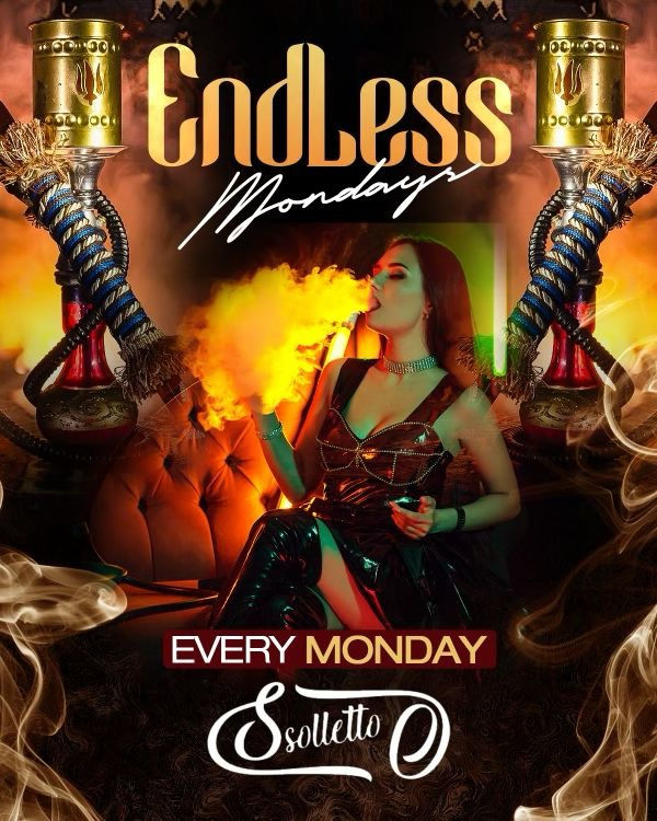Endless Monday’s At Solletto Astoria