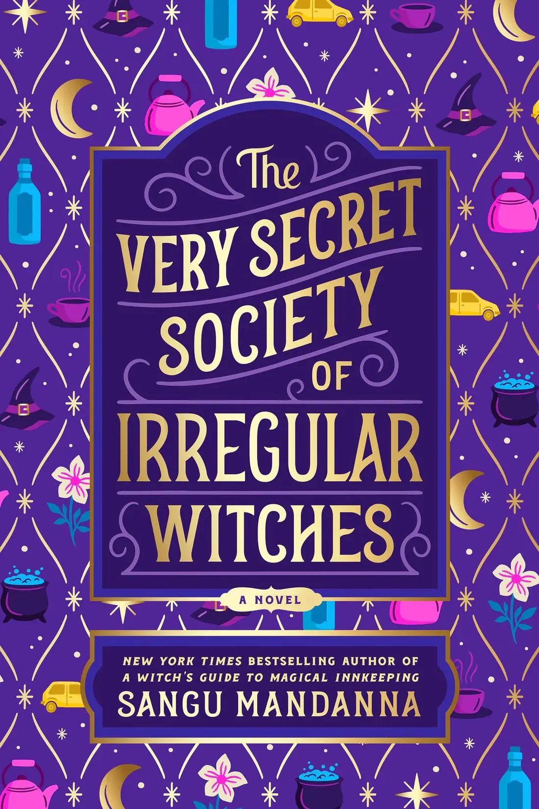 The Very Secret Society of Irregular Witches by Sangu Mandanna