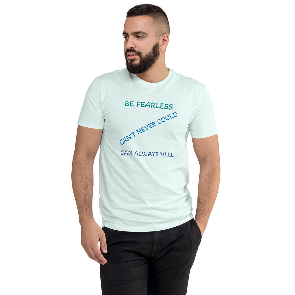 Thumbnail: Short Sleeve T-shirt "Be fearless, can't never could, can always will"