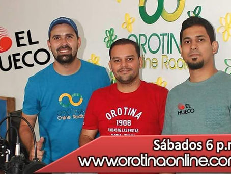 OROTINA ONLINE ESTRENA SU NUEVO PROGRAMA RADIAL "EL HUECO"