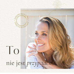 Jeśli tu jesteś… to nie jest przypadek.