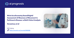 AI-PROGNOSIS Publication: Wrist accelerometry-based digital assessment of slowness of movement in Parkinson’s disease
