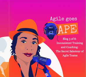 Illustration of Agile Goes Ape host in orange hat with microphone, alongside a headphone-wearing gorilla and blog title 'Inconsistent Training and Coaching: The Secret Saboteur of Agile Teams