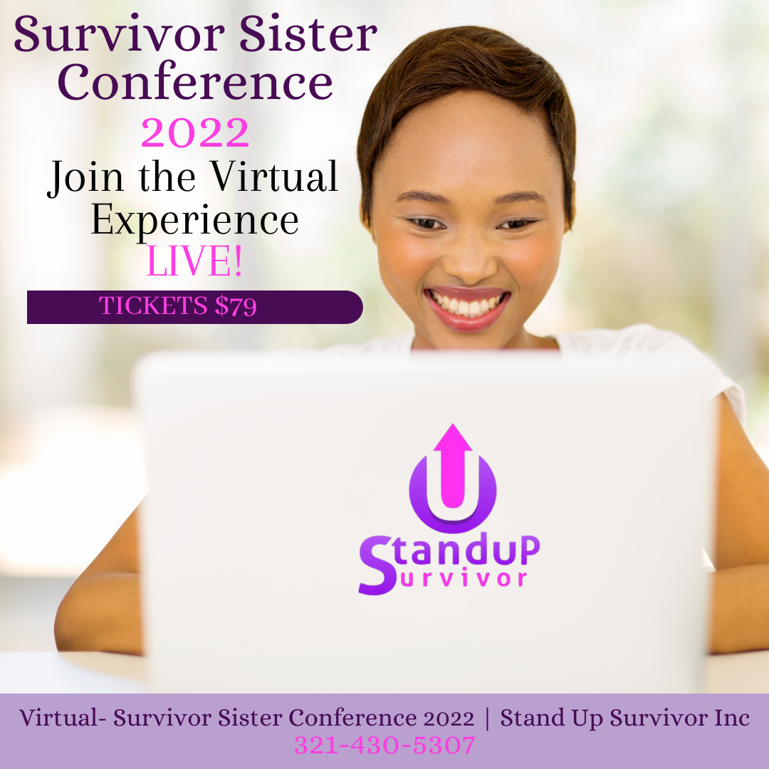 Virtual Survivor Sister Conference 2022 Stand Up Survivor