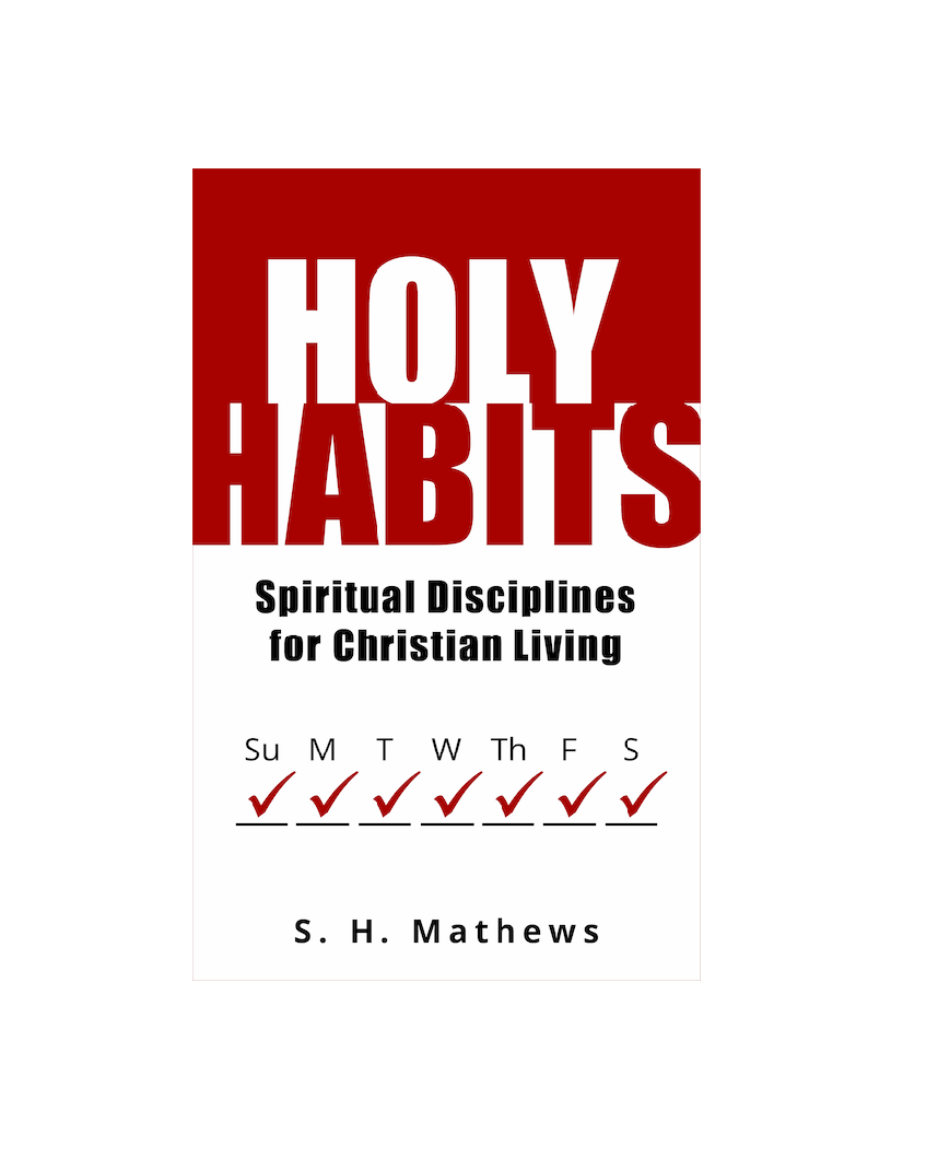 Holy Habits: Spiritual Disciplines for Christian Living
