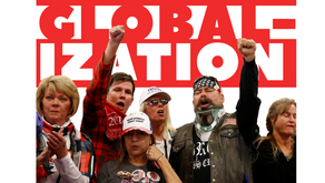 HOW GLOBALIZATION GOT TO NOW (and why 9 out of 10 Trump supporters hate it!)