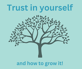 Caption reads 'trust in yourself' with a beautiful tree outline below it. Further words read - and how to grow it!