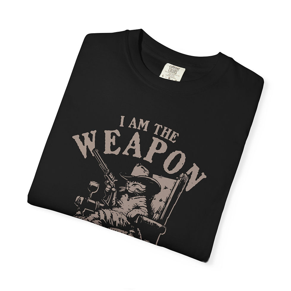 I Am The Weapon Comfort Colors Shirt, Sassy Cat Cowboy- Printed In The USA