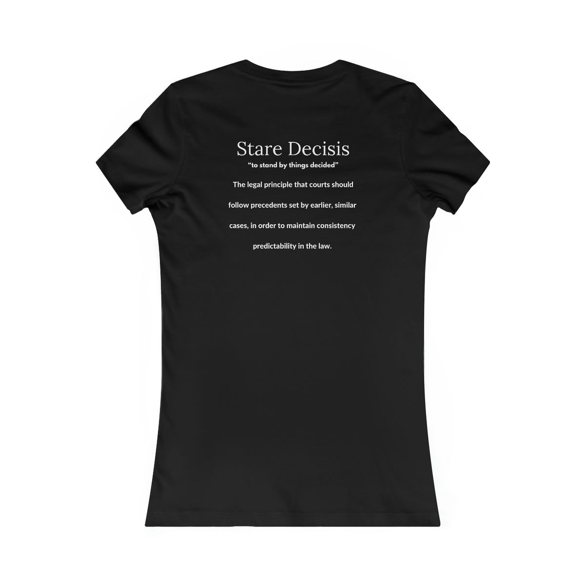Supreme Court Says ...        Women's Favorite Tee
