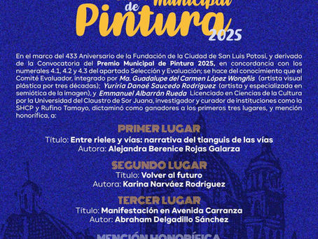 Ayuntamiento de SLP anuncia ganadores del Premio Municipal de Pintura 2025