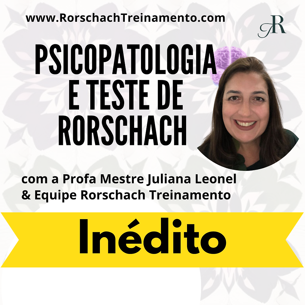 Curso Psicopatologia e Teste de Rorschach - Dois encontros + leitura