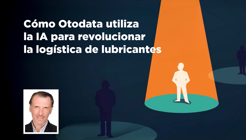 Cómo Otodata utiliza la IA para revolucionar la logística de lubricantes