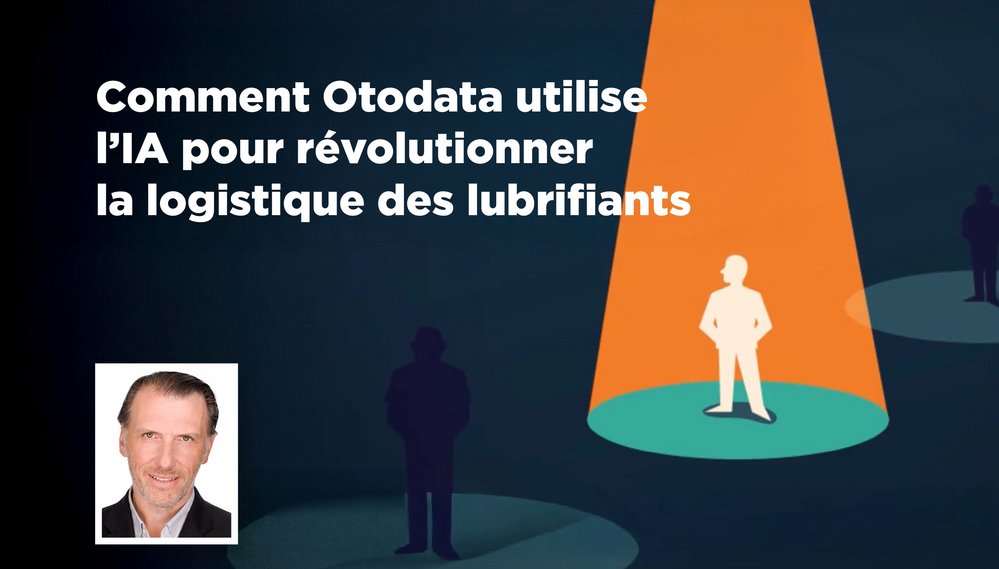 Comment Otodata utilise l’IA pour révolutionner la logistique des lubrifiants