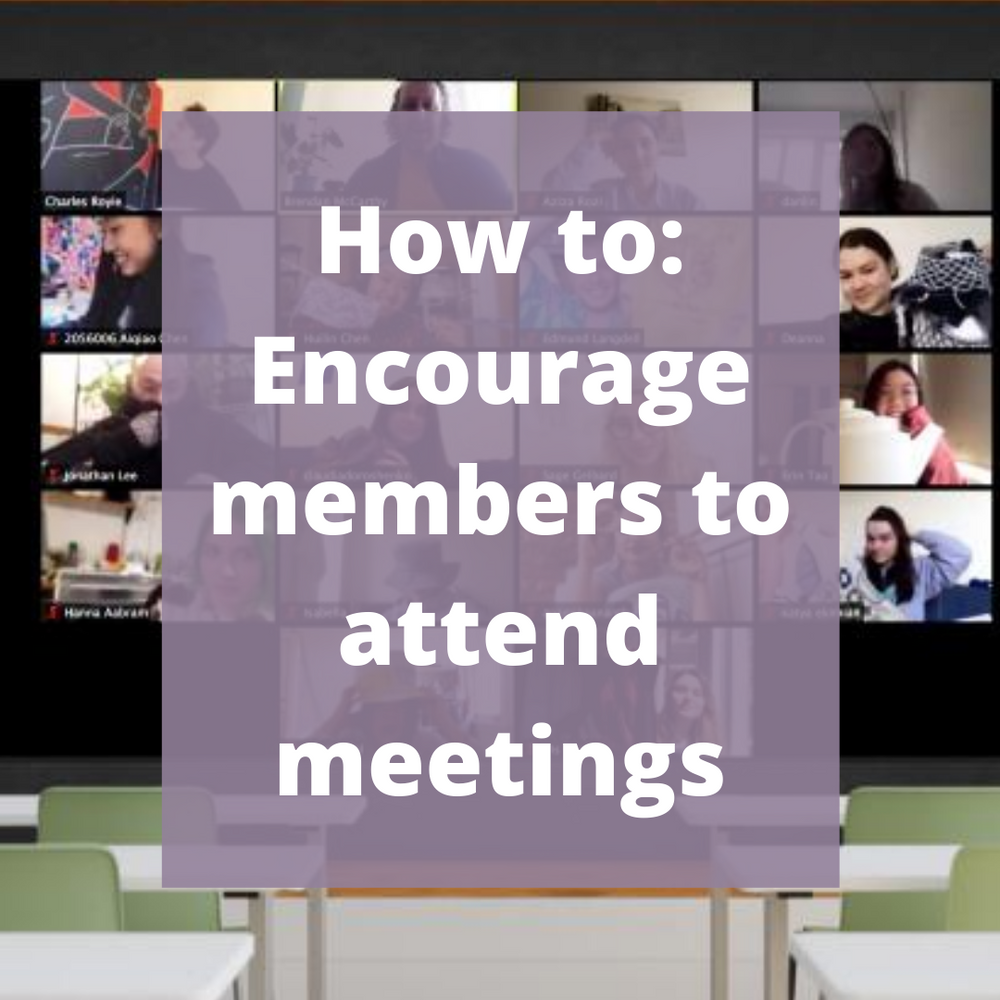 How to Encourage members to attend meetings