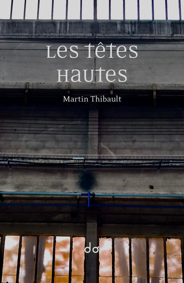 Les Têtes hautes, Martin Thibault