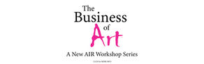AIR Studio Announces New Workshop Series: The Business of Art
