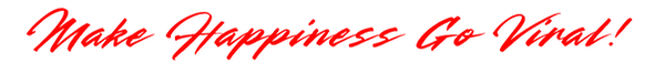 Make Happiness go viral.png