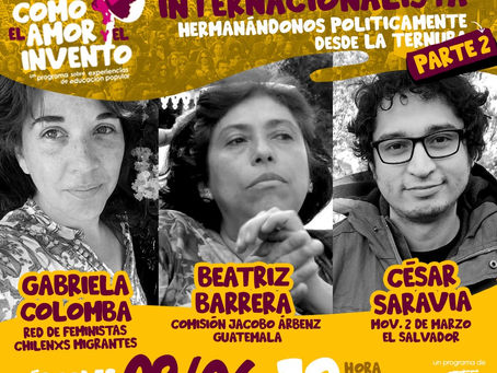 Solidaridad Internacionalista: Hermanándonos polÃticamente desde la ternura, Parte 2