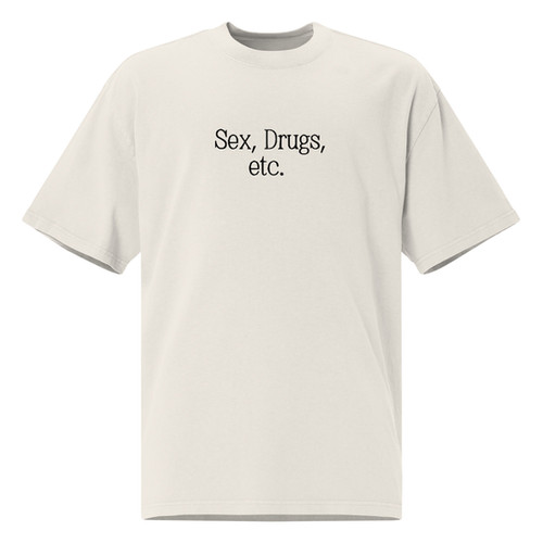 Sex Drugs Etc. Oversized faded t-shirt | Wet Leather Co
