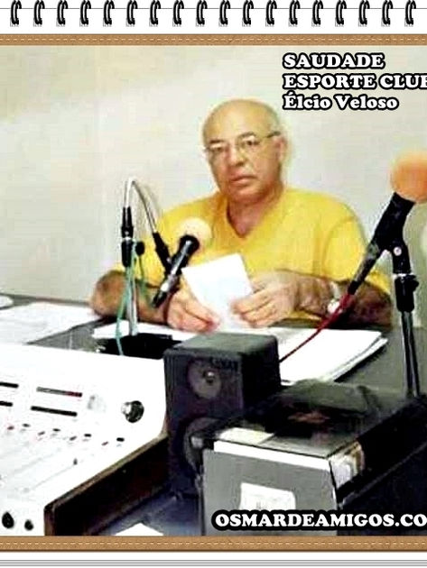 Saudade Esporte Clube. Élcio Veloso.