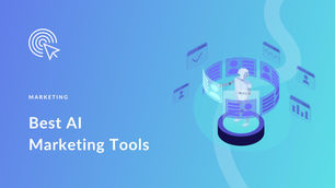 7 AI Marketing Tools for Business