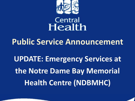 UPDATE Emergency Services at Notre Dame Bay Memorial Health Centre (NDBMHC)