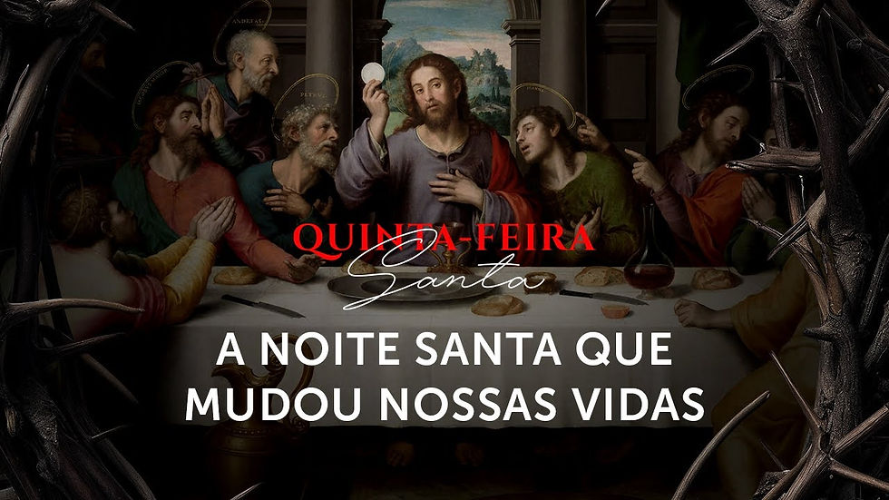 Homilia Diária | Da Última Ceia, brotam rios de salvação