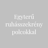 Aki az egyterű szekrényt szereti, vagy kevés a hely, annak ajánlom, két szürke szín találkozásával