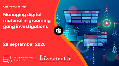 Managing digital material in grooming gang investigations, 8 December 2026  (2).png