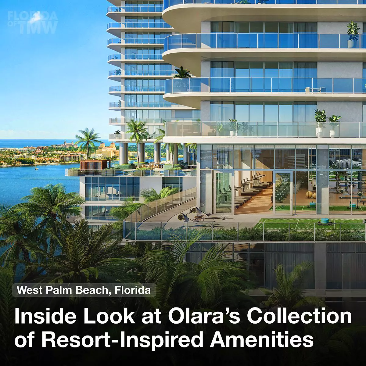 OLARA, a luxury condominium in West Palm Beach developed by Savanna, has unveiled its exclusive collection of resort-inspired amenities.
