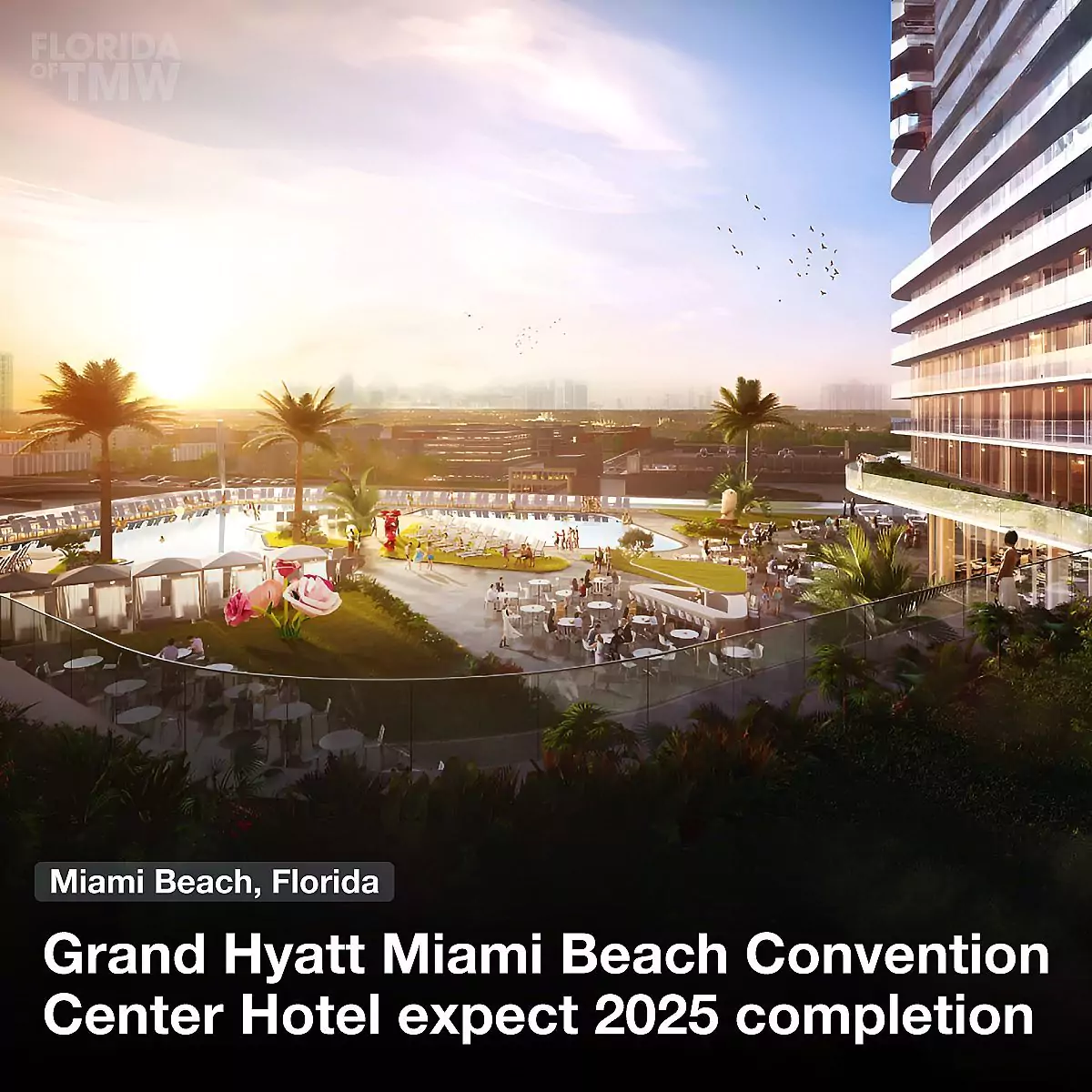 Grand Hyatt Miami Beach Convention Center Hotel expect 2025 completion