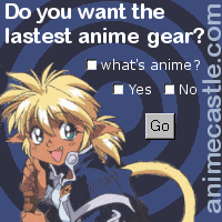 Do you want the latest anime gear what's anime Yes No