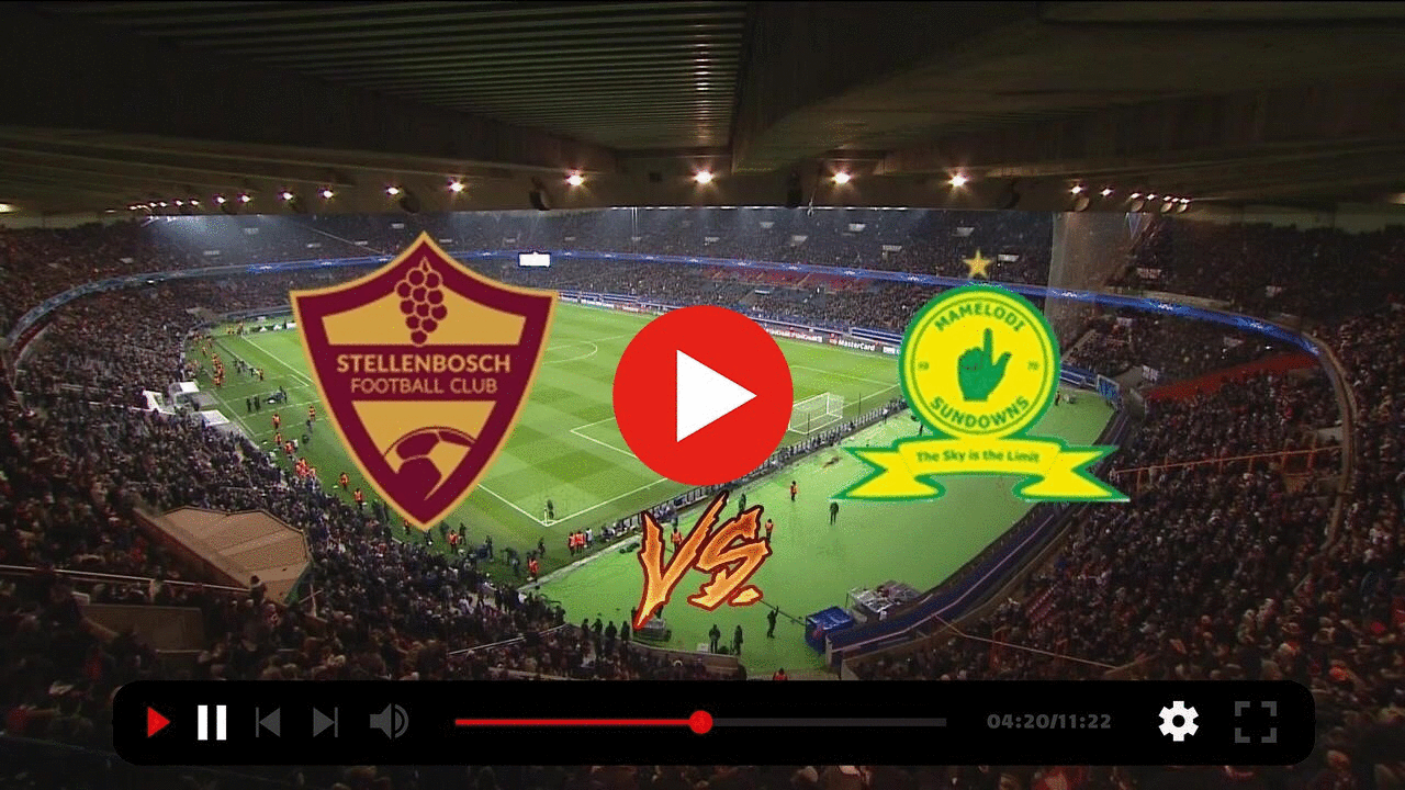 Stream: Stellenbosch v Mamelodi Sundowns Live 18 May 2024 | Boutique d