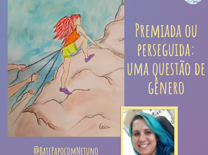 Premiada ou perseguida: uma questão de gênero