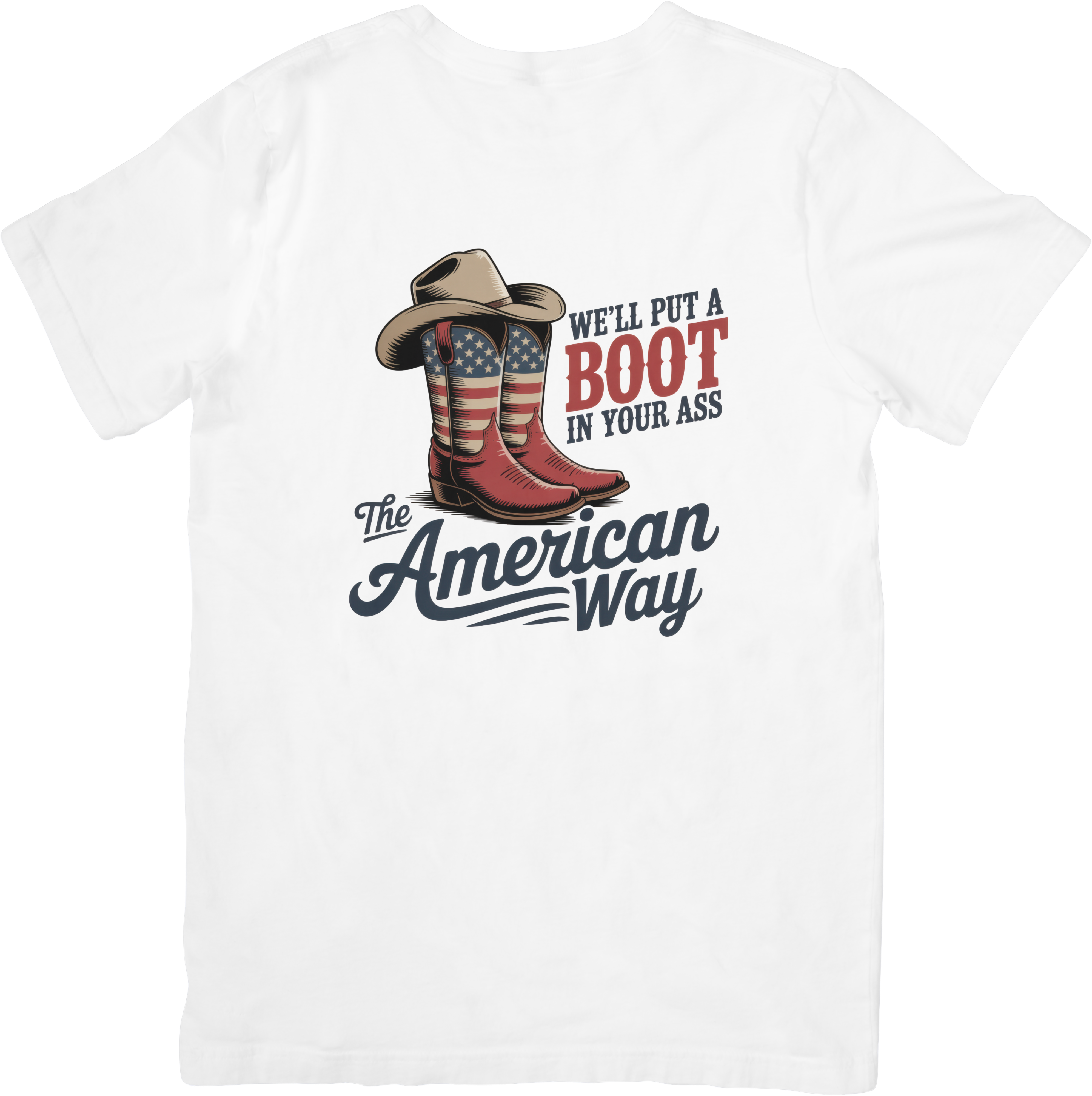 We'll Put a Boot In Your Ass