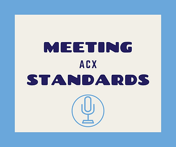 Meeting ACX Submission Standards