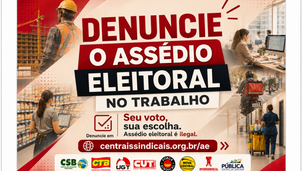 CUT e outras centrais criam ferramenta para denunciar assédio eleitoral no trabalho
