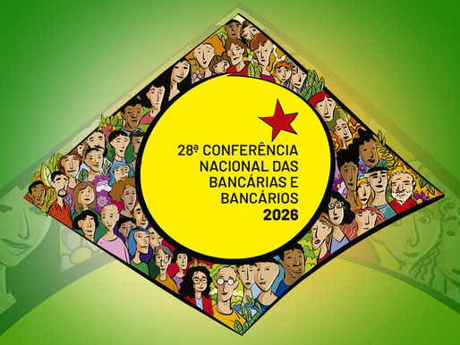 28ª Conferência Nacional dos Bancários começa nesta sexta (19)
