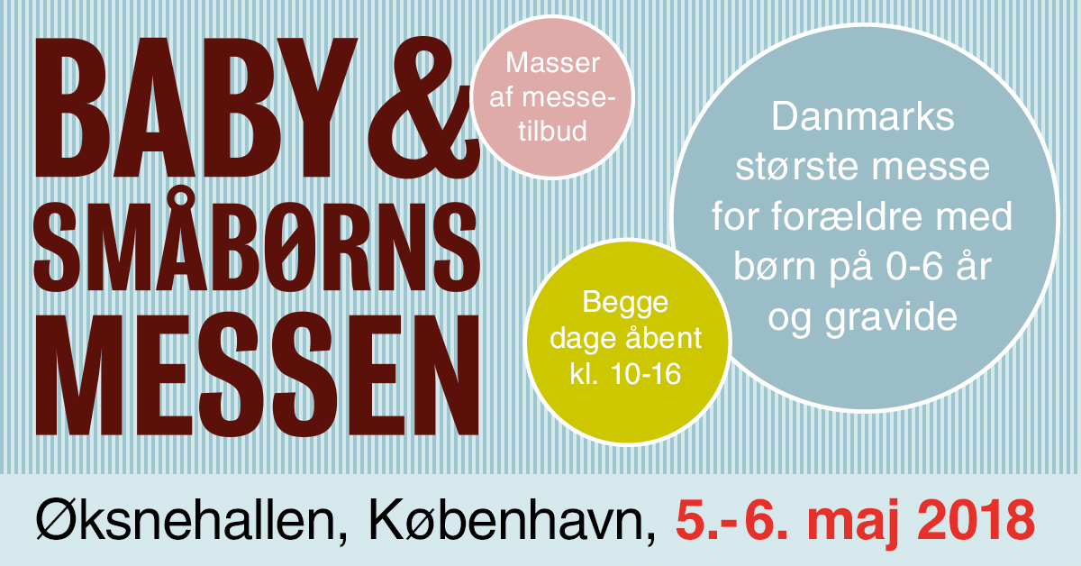 Baby- og Småbørnsmessen i Köpenhamn 5-6 maj