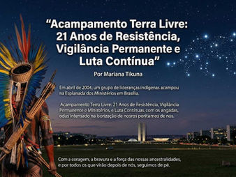 Acampamento Terra Livre: 21 Anos de Resistência, Vigilância Permanente e Luta Contínua