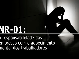 O impacto da nova NR-1, os riscos psicossociais ao trabalhador