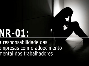 O impacto da nova NR-1, os riscos psicossociais ao trabalhador