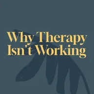 Text "Why Therapy Isn't Working" in gold on a dark blue background with a subtle leaf silhouette, creating a contemplative mood.